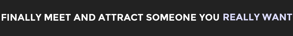 As Dating Coaches, We Empower You To Finally Meet And Attract Someone You Really Want, In San Antonio, TX Or Wherever You Are